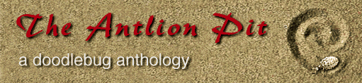 The Antlion Pit: A Doodlebug Anthology